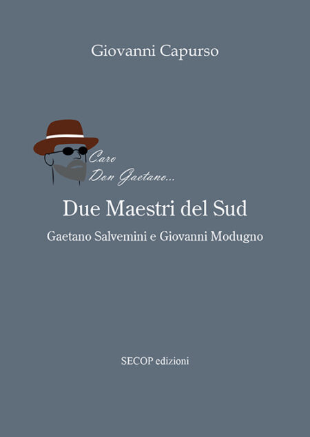 DUE MAESTRI DEL SUD - Gaetano Salvemini e Giovanni Modugno